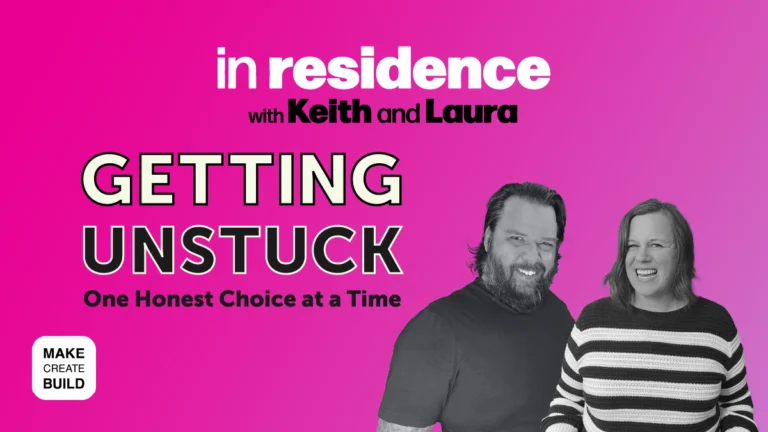 Getting UnStuck | One Honest Choice at a Time