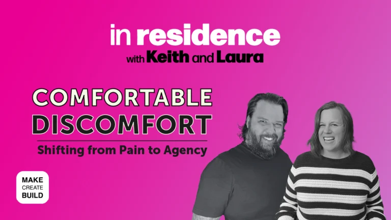 Comfortable Discomfort | Shifting from Pain to Agency